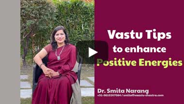 Vastu Tips for positive energies